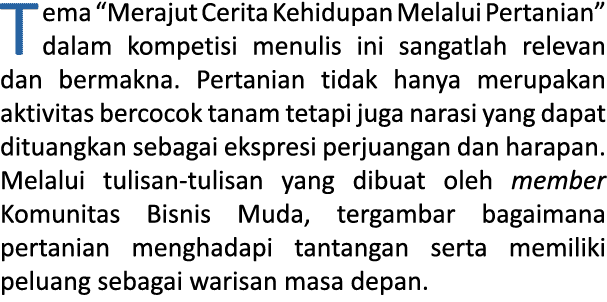 Tema “Merajut Cerita Kehidupan Melalui Pertanian” dalam kompetisi menulis ini sangatlah relevan dan bermakna. Pertani...