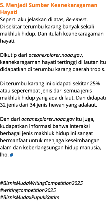 5. Menjadi Sumber Keanekaragaman Hayati Seperti aku jelaskan di atas, Be emers. Di sekitar terumbu karang banyak seka...