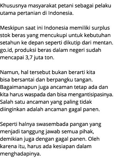 Khususnya masyarakat petani sebagai pelaku utama pertanian di Indonesia. Meskipun saat ini Indonesia memiliki surplus...