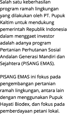 Salah satu keberhasilan program ramah lingkungan yang dilakukan oleh PT. Pupuk Kaltim untuk mendukung pemerintah Repu...