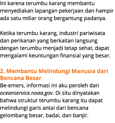 Ini karena terumbu karang membantu menyediakan lapangan pekerjaan dan hampir ada satu miliar orang bergantung padanya...