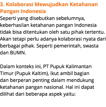 3. Kolaborasi Mewujudkan Ketahanan Pangan Indonesia Seperti yang disebutkan sebelumnya, keberhasilan ketahanan pangan...