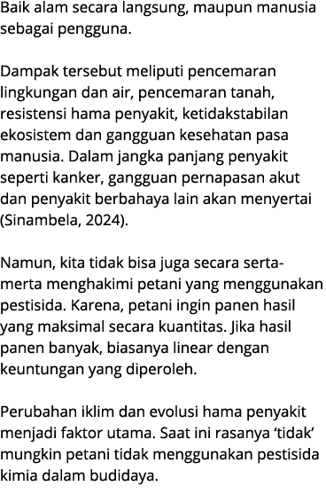 Baik alam secara langsung, maupun manusia sebagai pengguna. Dampak tersebut meliputi pencemaran lingkungan dan air, p...