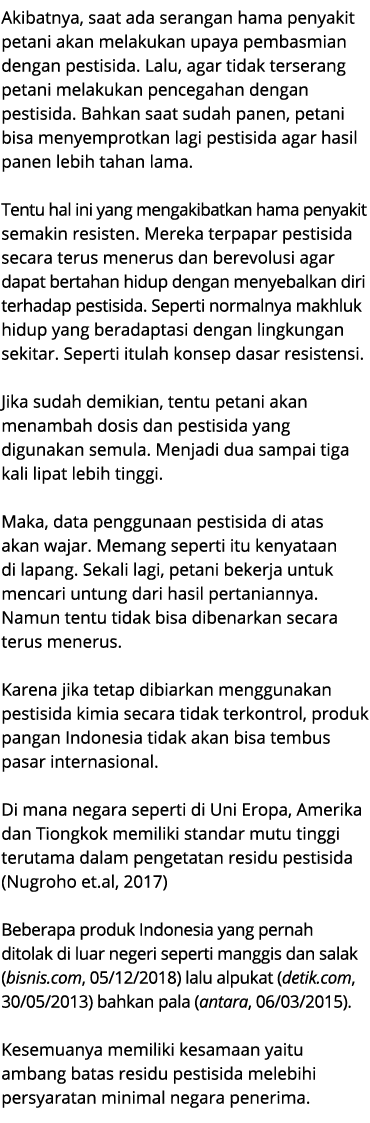 Akibatnya, saat ada serangan hama penyakit petani akan melakukan upaya pembasmian dengan pestisida. Lalu, agar tidak ...