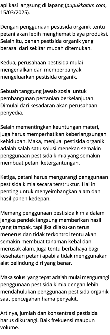 aplikasi langsung di lapang (pupukkaltim.com, 15/03/2025). Dengan penggunaan pestisida organik tentu petani akan lebi...
