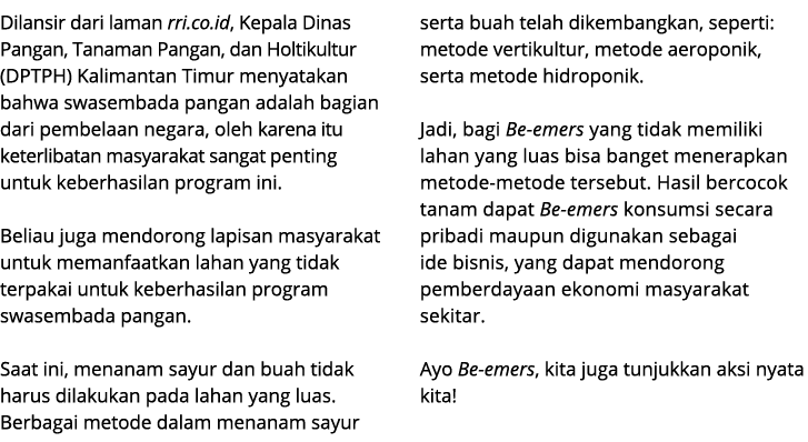 Dilansir dari laman rri.co.id, Kepala Dinas Pangan, Tanaman Pangan, dan Holtikultur (DPTPH) Kalimantan Timur menyatak...