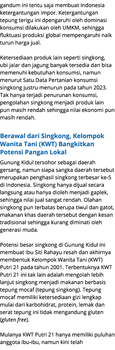 gandum ini tentu saja membuat Indonesia ketergantungan impor. Ketergantungan tepung terigu ini dpengaruhi oleh domina...