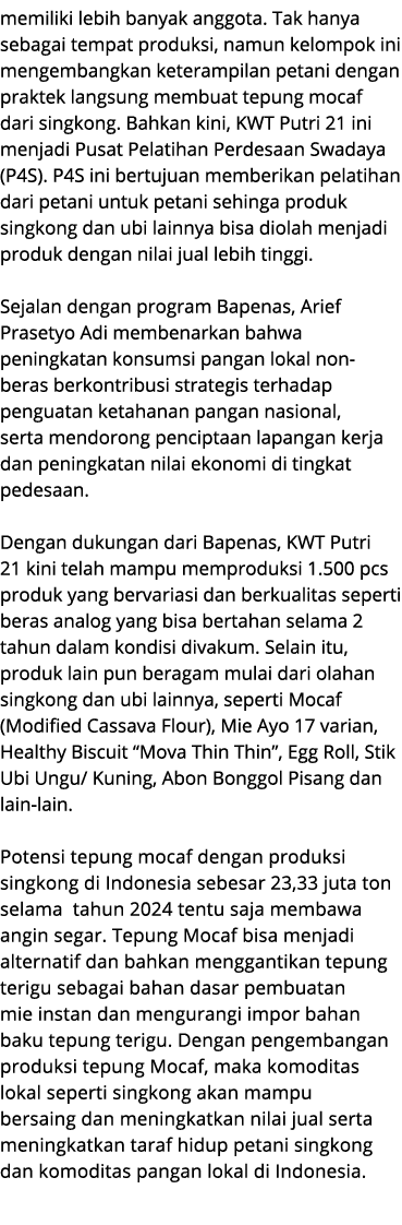memiliki lebih banyak anggota. Tak hanya sebagai tempat produksi, namun kelompok ini mengembangkan keterampilan petan...