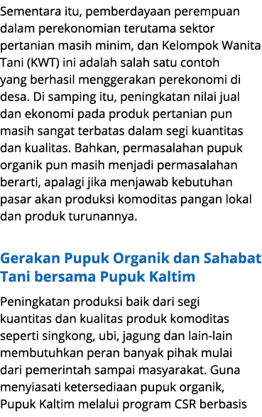 Sementara itu, pemberdayaan perempuan dalam perekonomian terutama sektor pertanian masih minim, dan Kelompok Wanita T...