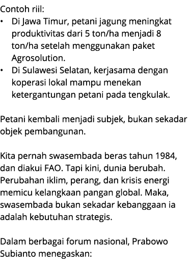 Contoh riil: • Di Jawa Timur, petani jagung meningkat produktivitas dari 5 ton/ha menjadi 8 ton/ha setelah menggunaka...