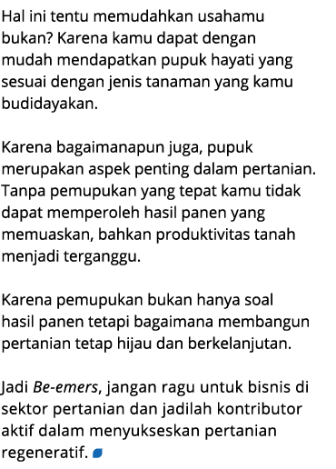 Hal ini tentu memudahkan usahamu bukan? Karena kamu dapat dengan mudah mendapatkan pupuk hayati yang sesuai dengan je...