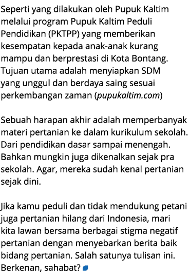 Seperti yang dilakukan oleh Pupuk Kaltim melalui program Pupuk Kaltim Peduli Pendidikan (PKTPP) yang memberikan kesem...