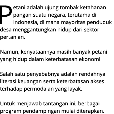 Petani adalah ujung tombak ketahanan pangan suatu negara, terutama di Indonesia, di mana mayoritas penduduk desa meng...