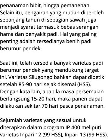 penanaman bibit, hingga pemanenan. Selain itu, pengairan yang mudah diperoleh sepanjang tahun di sebagian sawah juga ...