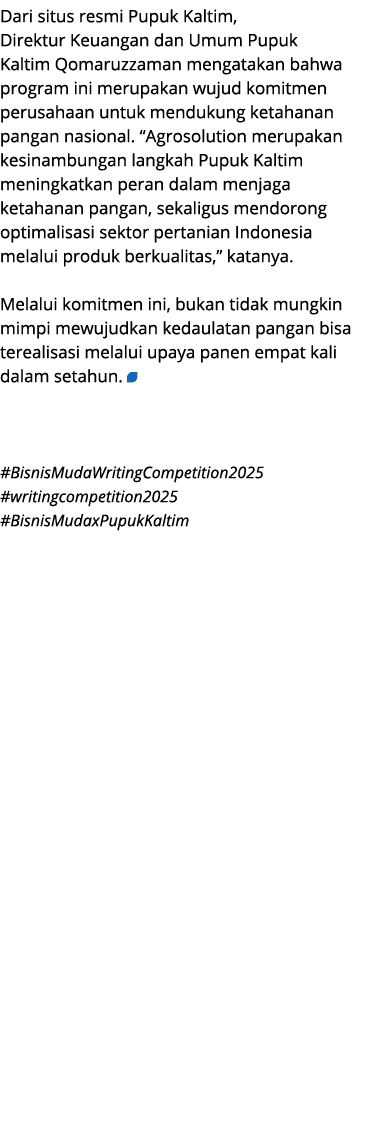 Dari situs resmi Pupuk Kaltim, Direktur Keuangan dan Umum Pupuk Kaltim Qomaruzzaman mengatakan bahwa program ini meru...