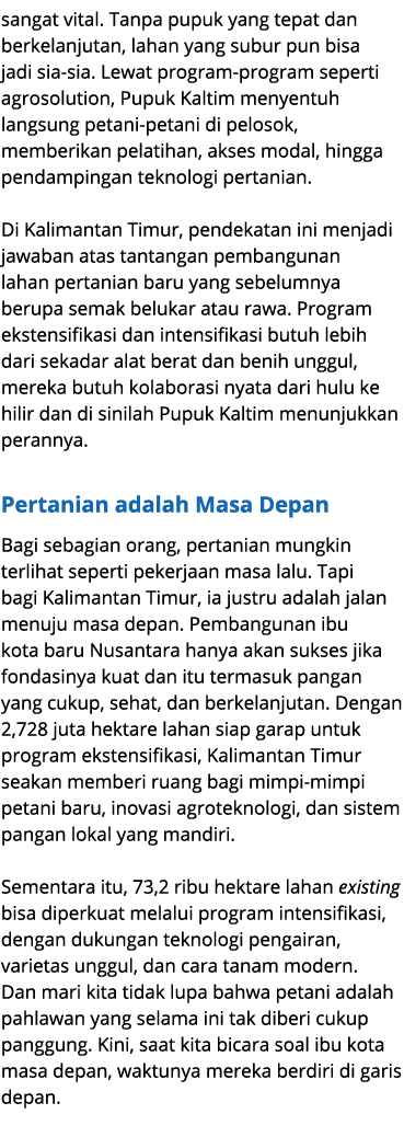 sangat vital. Tanpa pupuk yang tepat dan berkelanjutan, lahan yang subur pun bisa jadi sia sia. Lewat program program...