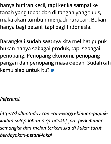 hanya butiran kecil, tapi ketika sampai ke tanah yang tepat dan di tangan yang tulus, maka akan tumbuh menjadi harapa...