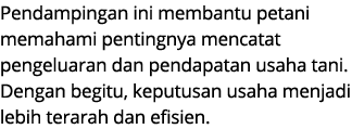 Pendampingan ini membantu petani memahami pentingnya mencatat pengeluaran dan pendapatan usaha tani. Dengan begitu, k...