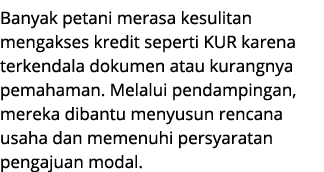 Banyak petani merasa kesulitan mengakses kredit seperti KUR karena terkendala dokumen atau kurangnya pemahaman. Melal...
