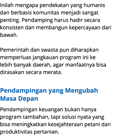 Inilah mengapa pendekatan yang humanis dan berbasis komunitas menjadi sangat penting. Pendamping harus hadir secara k...