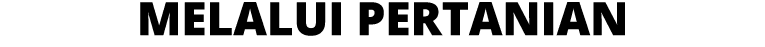 Melalui Pertanian