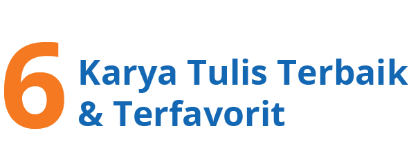 6 ,Karya Tulis Terbaik & Terfavori