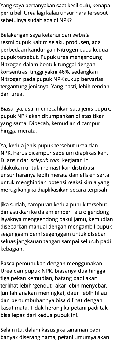 Yang saya pertanyakan saat kecil dulu, kenapa perlu beli Urea lagi kalau unsur hara tersebut sebetulnya sudah ada di ...