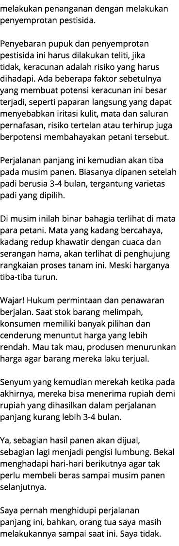 melakukan penanganan dengan melakukan penyemprotan pestisida. Penyebaran pupuk dan penyemprotan pestisida ini harus d...