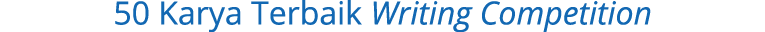 50 Karya Terbaik Writing Competition