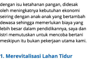 dengan isu ketahanan pangan, didesak oleh meningkatnya kebutuhan ekonomi seiring dengan anak anak yang bertambah dewa...
