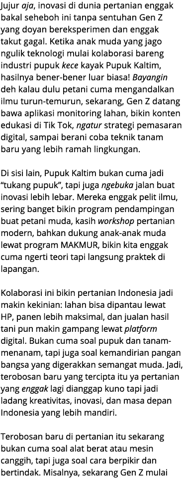 Jujur aja, inovasi di dunia pertanian enggak bakal seheboh ini tanpa sentuhan Gen Z yang doyan bereksperimen dan engg...
