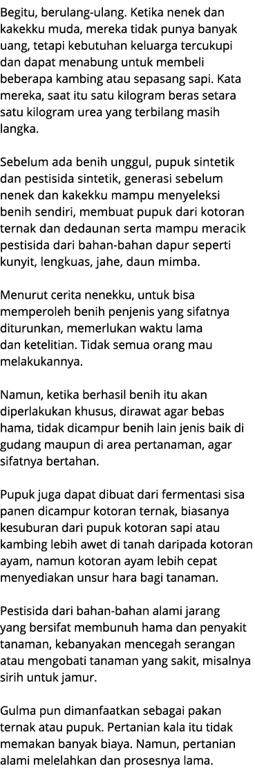 Begitu, berulang ulang. Ketika nenek dan kakekku muda, mereka tidak punya banyak uang, tetapi kebutuhan keluarga terc...