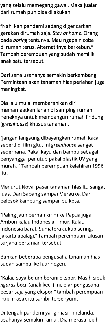 yang selalu memegang gawai. Maka jualan dari rumah pun bisa dilakukan. “Nah, kan pandemi sedang digencarkan gerakan d...