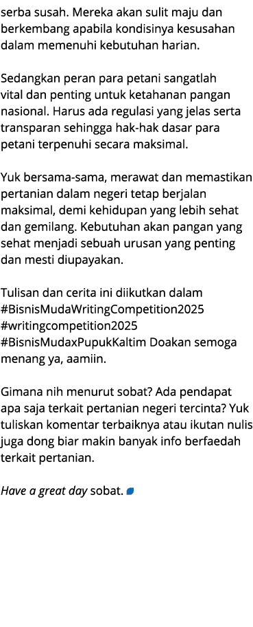 serba susah. Mereka akan sulit maju dan berkembang apabila kondisinya kesusahan dalam memenuhi kebutuhan harian. Seda...