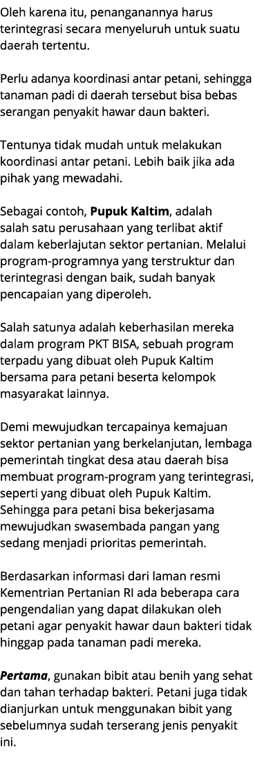 Oleh karena itu, penanganannya harus terintegrasi secara menyeluruh untuk suatu daerah tertentu. Perlu adanya koordin...